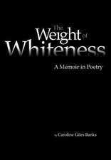 The Weight of Whiteness