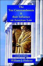 The Ten Commandments & Their Influence on American Law - A Study in History