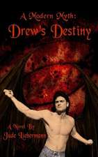 A Modern Myth: Drew's Destiny