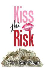 Kiss the Risk