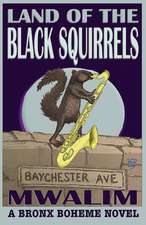 Land of the Black Squirrels