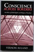 Conscience Across Borders: – An Ethics of Global Rights and Religious Pluralism.