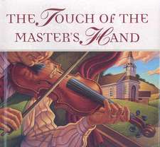 The Touch of the Master's Hand