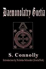 Daemonolatry Goetia: A Study Program for Learning, Practicing, and Experimenting with the Power of Creative No