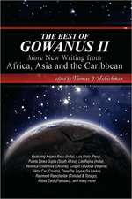 The Best of Gowanus II: More New Writing from Africa, Asia & the Caribbean