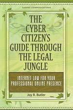 The Cyber Citizen's Guide Through the Legal Jungle: Internet Law for Your Professional Online Presence