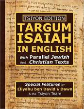 Tsiyon Edition Targum Isaiah in English with Parallel Jewish and Christian Texts