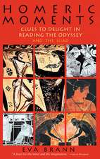 Homeric Moments: Clues to Delight in Reading the Odyssey & the Iliad