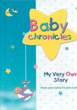 Baby Chronicles: From Pre-Natal to Pre-School