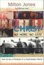 Christ-No More, No Less