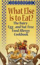 What Else is to Eat?: The Dairy-, Egg-, and Nut-Free Food Allergy Cookbook