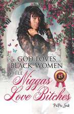 God Loves Blackwomen While Niggas Love Bitches: A Demon Trappers Novella