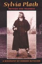 Sylvia Plath: Method and Madness