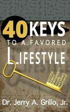 40 Keys to Favored Lifestyle