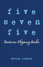 Five Seven Five - American Rhyming Haiku