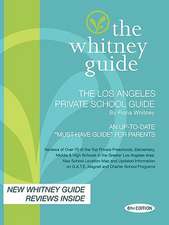 The Whitney Guide; The Los Angeles Private School Guide 6th Edition