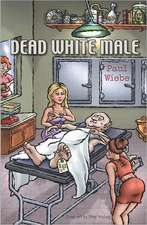 Dead White Male: A Warning America Must Heed