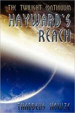 Hayward's Reach: Tales of the Twilight Continuum