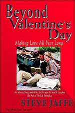 Beyond Valentine's Day: Making Love All Year Long