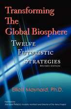 Transforming the Global Biosphere