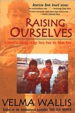 Raising Ourselves: A Gwitch'in Coming of Age Story from the Yukon River