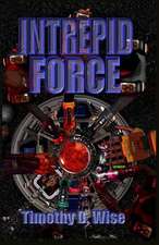 Intrepid Force: Invasion