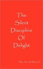 The Silent Discipline of Delight