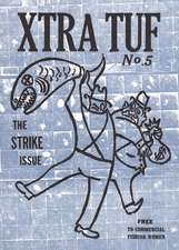 Xtra Tuf: The Strike Issue