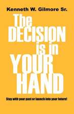 The Decision Is in Your Hand