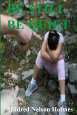 Be Still Be Quiet