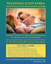 Reversing Sleep Apnea: Proof that Sleep Apnea Can Be Reversed By Losing Weight