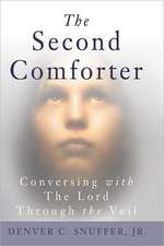 The Second Comforter: Conversing with the Lord Through the Veil