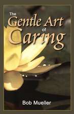 The Gentle Art of Caring