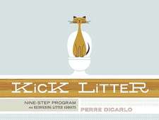 Kick Litter: Nine-Step Program for Recovering Litter Addicts [With Poster]