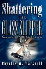 Shattering the Glass Slipper