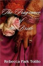 The Fragrance of the Bride