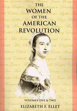 The Women of the American Revolution Volumes I and II