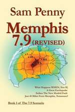 Memphis 7.9 (Revised): Book 1 of the 7.9 Scenario