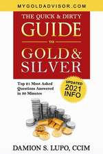 The Quick & Dirty Guide to Gold & Silver