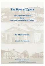 The Book of Zgierz - An Eternal Memorial for a Jewish Community of Poland