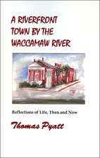 A Riverfront Town by the Waccamaw River