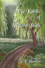 The Kahills of Willow Walk