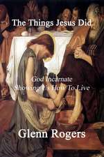 Rogers, G: Things Jesus Did