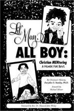 Lil' Man, All Boy: Christian Mentoring