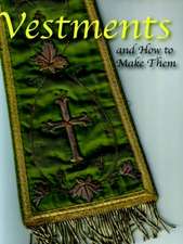 Vestments and How to Make Them