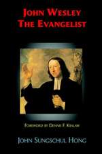 John Wesley the Evangelist