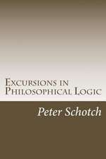 Excursions in Philosophical Logic