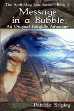 Message in a Bubble: An Original Fairy Tale Adventure