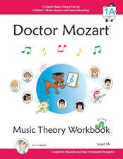 Doctor Mozart Music Theory Workbook Level 1a: In-Depth Piano Theory Fun for Children's Music Lessons and Homeschooling - For Beginners Learning a Musi