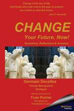 Change Your Future, Now!